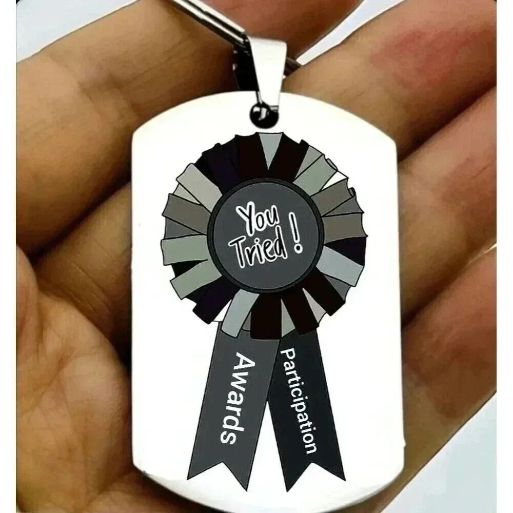 You Tried Participating Award Hot Funny Cute Keychain